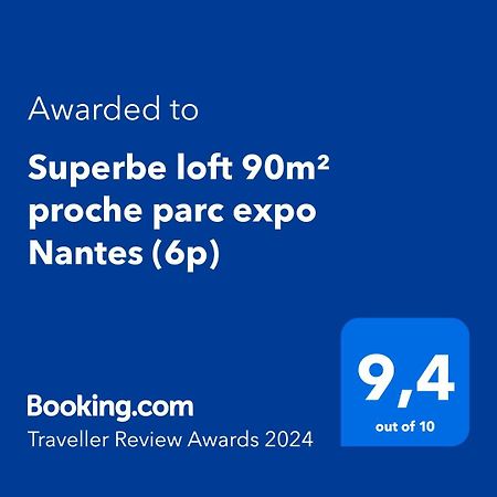 Ferienwohnung Superbe Loft 90M² Proche Parc Expo Nantes Exterior foto